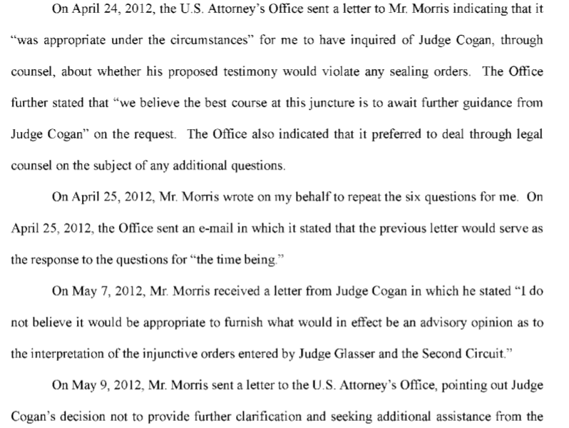 Note how he states he didn't really get permission to deliver testimony in 2012. Again in 2013, it was a special request from someone (who?) for him to attempt again to speak regarding the "John Doe" aka Felix Sater case. I'm kind of impressed by how little these three guys seem