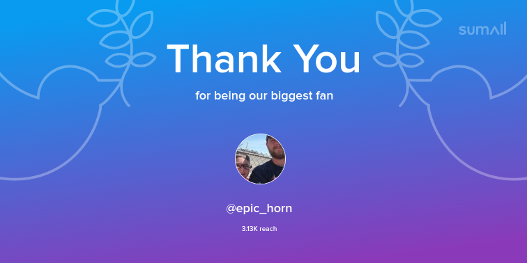 Our biggest fans this week: epic_horn. Thank you! via sumall.com/thankyou?utm_s…