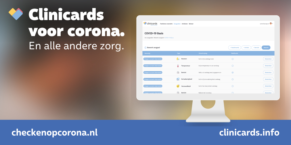 Clinicards biedt zorgpaden om patiënten digitaal te begeleiden. Niet alleen voor corona, maar ook voor andere zorg. Zie checkenopcorona.nl