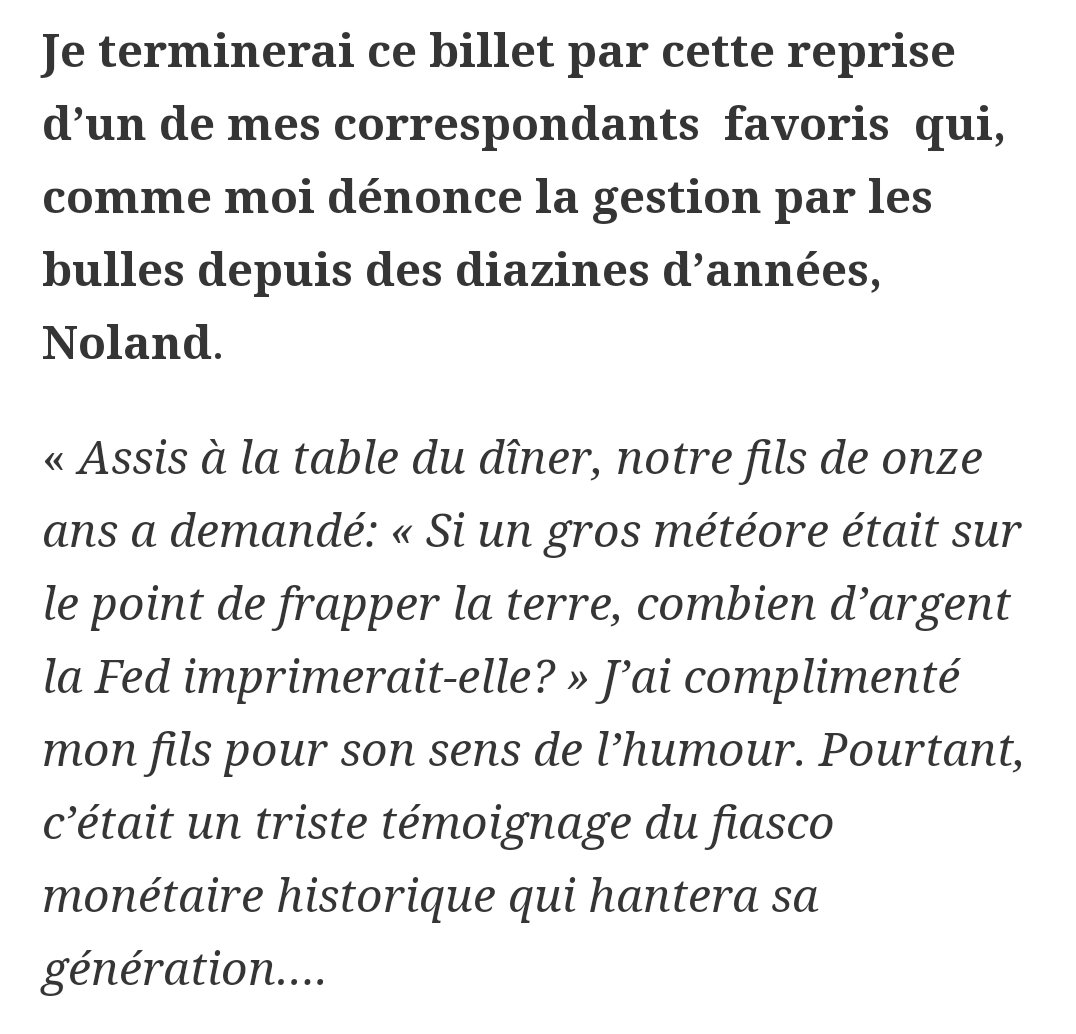 Cette anecdote sur l'enfant, la météorite, et la FED, est exquise.Qu'est-ce que le pouvoir de création monétaire (qui consiste à tapoter sur un ordinateur pour rajouter quelques zéros), par rapport à la puissance de notre DESTINÉE, si imprévisible, si mystérieuse. 