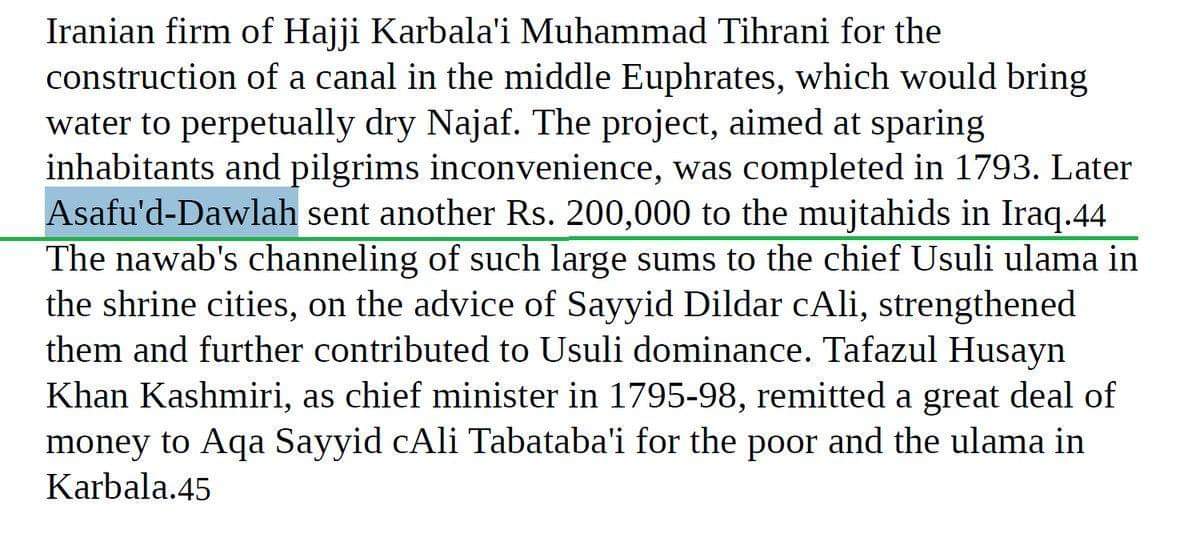 Although the Shia Nawab Asaf Ud Daulah ruled Awadh, his heart was beating for IRAQ. He siphoned off millions of local taxpayer money to develop Iraq.Used taxpayer money to make Iraq deserts bloom for convenience of Shia Pilgrims!This is a LARGE sum amounting to 40% of revenue