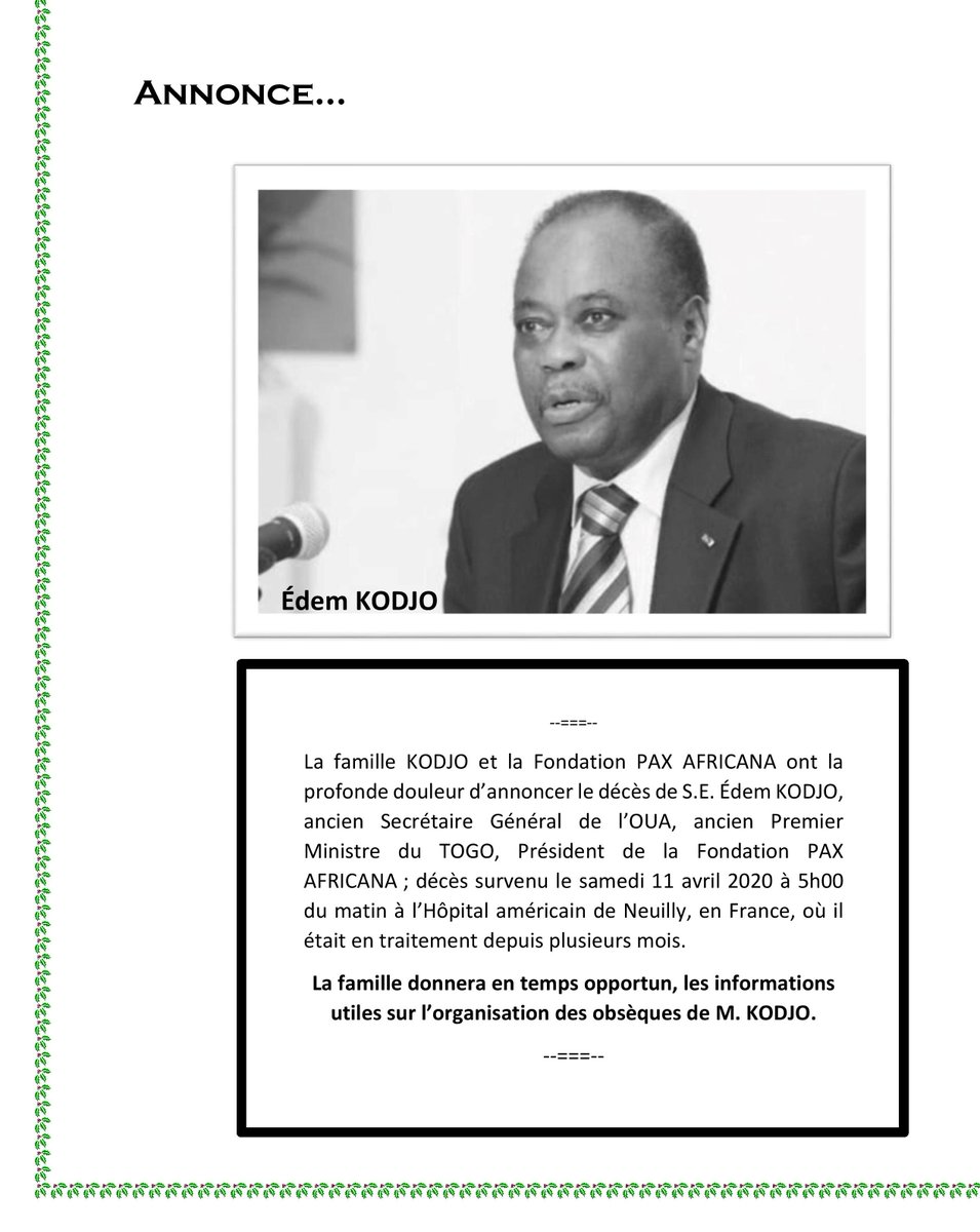 #ÉdemKodjo

"Mère-Afrique, tes enfants ne réclament pas autre chose que la dignité, l’éthique, la considération et la justice… En être conscient est une nécessité, agir en ce sens est un devoir."
Édem Kodjo
1938-2020