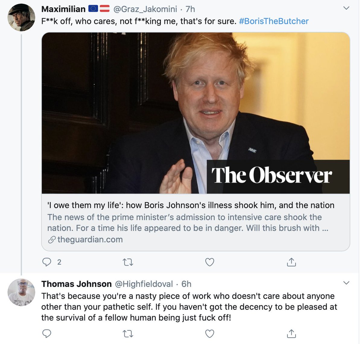 This Thomas chap didn't like it when I suggested that Boris Johnson, while currently grateful, will still screw over the NHS staff who saved him. Turns out Thomas doesn't like it when anyone suggests that. 'Thomas' had a busy night last night.