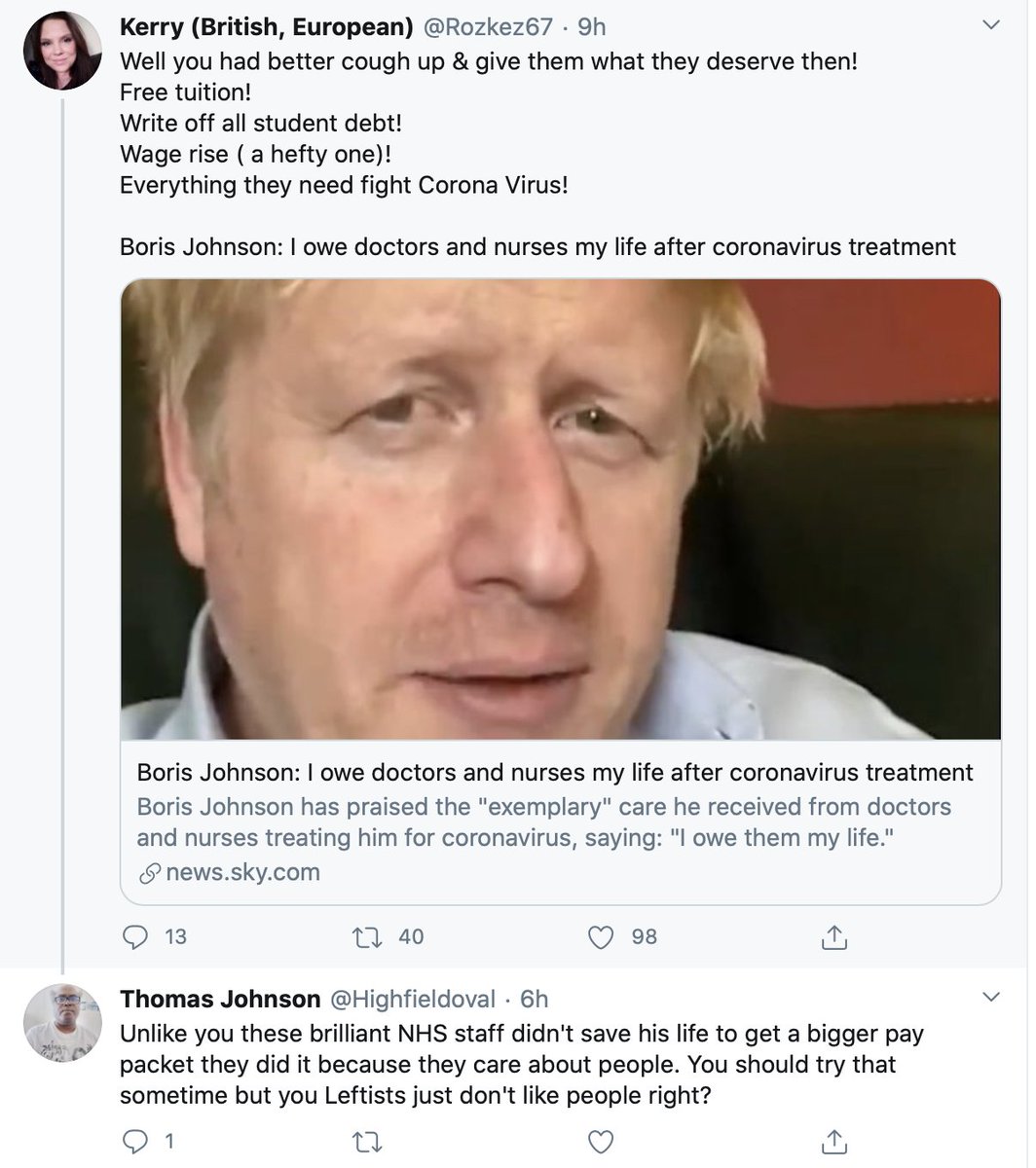 This Thomas chap didn't like it when I suggested that Boris Johnson, while currently grateful, will still screw over the NHS staff who saved him. Turns out Thomas doesn't like it when anyone suggests that. 'Thomas' had a busy night last night.