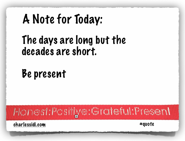 MECotter's tweet photo. Note for Today: Time can just pass you by when you don't notice it #bepresent https://t.co/5G7MtE4b2g