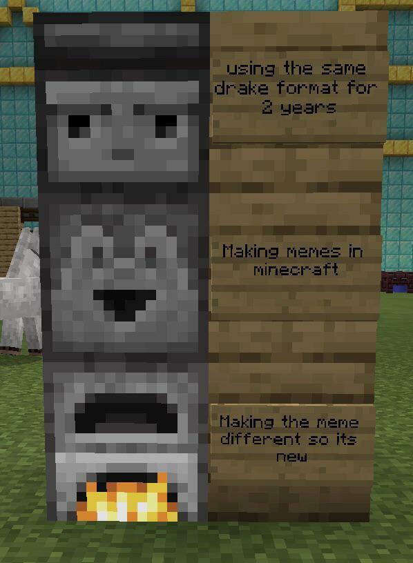 Op Minecraft Meme Memes In Minecraft New Posts In Memes Gaming Community On Game Jolt
