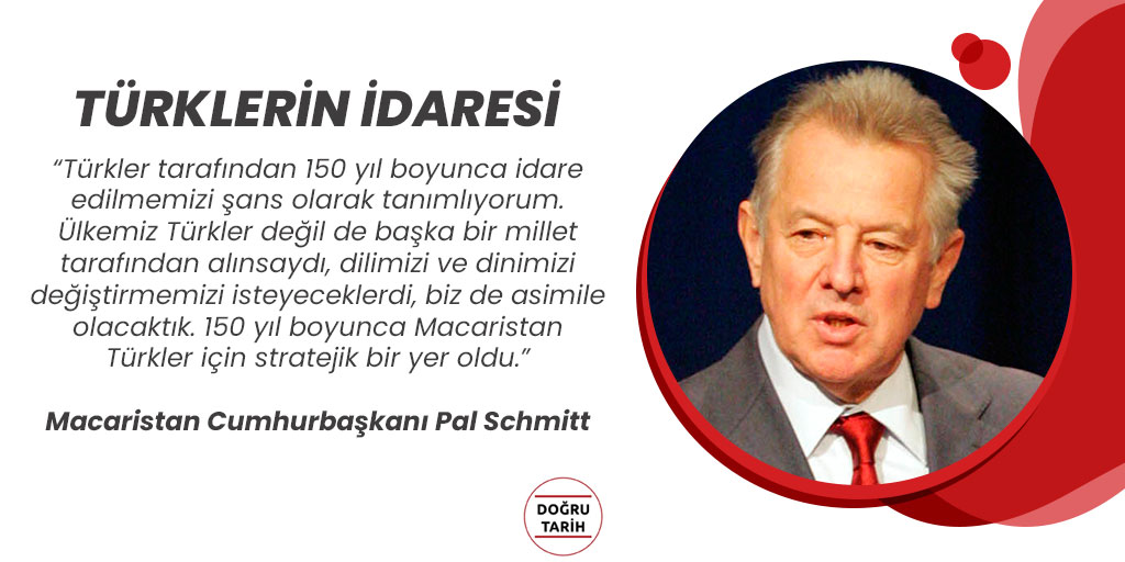 Dogru Tarih On Twitter Macaristan Cumhurbaskani Pal Schmitt Turkler Tarafindan 150 Yil Boyunca Idare Edilmemizi Sans Olarak Tanimliyorum Https T Co Tv1puqa04h