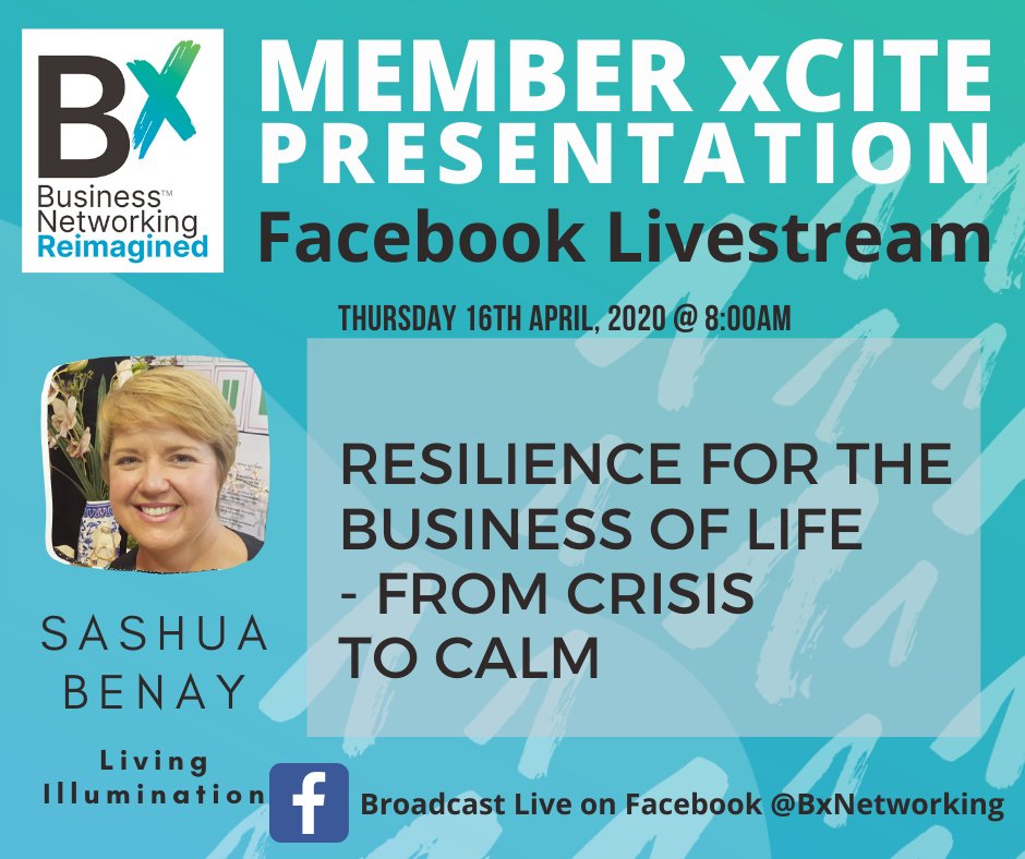 Join us for a Facebook Live on Thu, 16 Apr at 8:00 am for an incredible xCite Presentation by Sashua Benay from Living Illumination on Resilience for The Business of Life - From Crisis to Calm.

Join us here live on Thu, 16 Apr at 8:00 am!
b-x.com.au/Online-Virtual…
