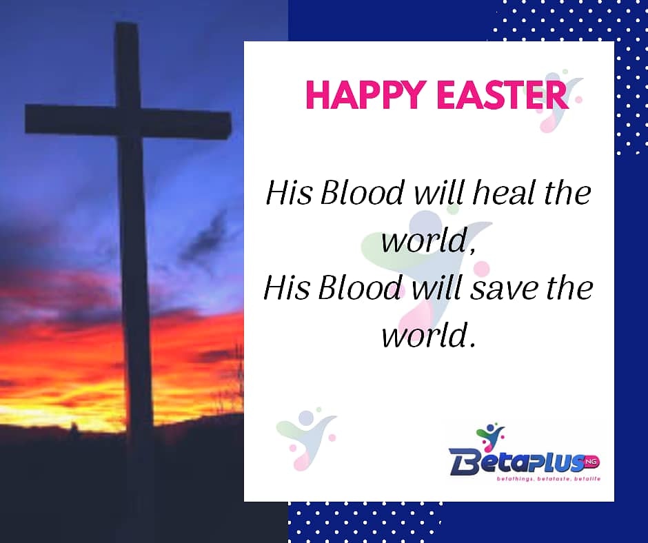 BetaPlusNG's tweet photo. On this day of His resurrection, we pray His blood will not only heal and safe the world, His blood will redeem and protect us all during and after this pandemic #COVID19.
From #TheBetaPlusFamily of #BetaPlusNG, we say stay at home, stay healthy, stay safe and stay relevant. https://t.co/sIj3RkLOc7