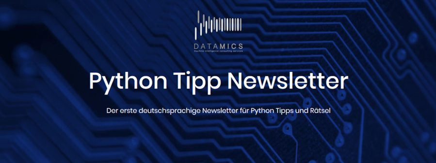 _Datamics's tweet image. Unser brandneuer Python-Newsletter ist am Start! Dafür haben wir für euch kleine Quizzes, Challenges, Aufgaben und Infos zusammengestellt - direkt mit Python-Code!

datamics.com/python-tipp-ne…

#python #newsletter #pythonnewsletter #pythongermany