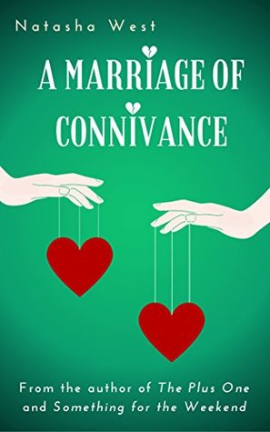 a marriage of connivance by natasha westtwo girls' girlfriends cheat on them with each other so these two opposites fake date for revenge but find more along the way http://goodreads.com/en/book/show/32066481