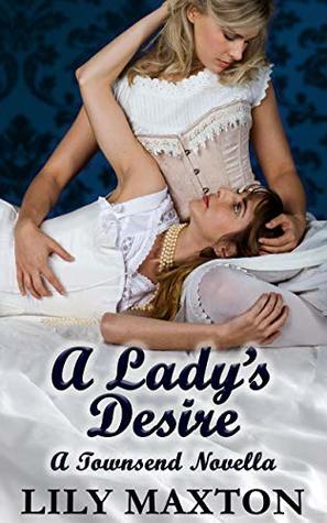 a lady's desire by lily maxtonhistorical romancechildhood friends to lovers(spin off from another series but can be read separately) http://goodreads.com/book/show/42627239-a-lady-s-desire