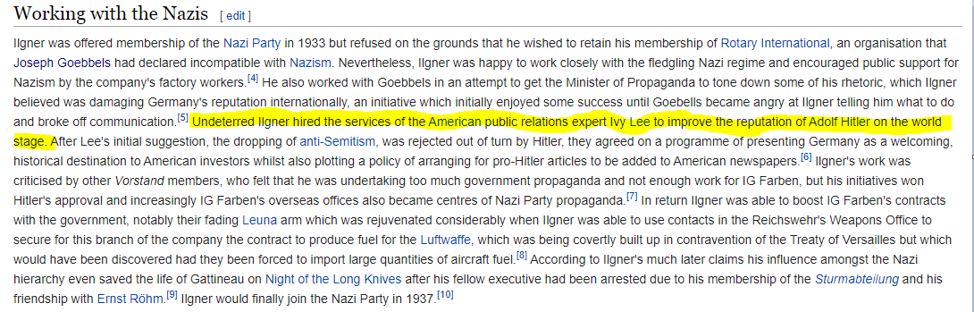 So just HOW involved with Hitler were the Rockefellers?Well, you remember their Public Relations man Ivy Lee?They entered into a cartel agreement with German chemical/pharmaceutical giantIG FarbenThrough this entity, they had Lee groom Hitler to improve his public image