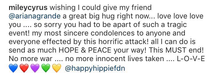 miley posted this heartfelt message to ariana on instagram after the horrific attack in manchester in 2017.