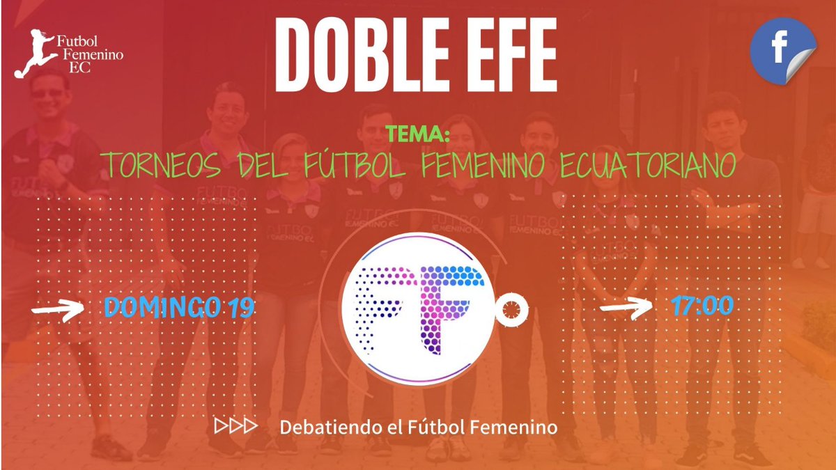 Futb_FemeninoEc's tweet photo. Los invitamos al #DobleEFE de hoy, donde el equipo de #FútbolFemeninoEc tratará el tema:
"Torneos del Fútbol Femenino Ecuatoriano"
Comparte y entérate cuáles son los torneos nacionales del balompié femenino en el Ecuador.
Te esperamos a las 17:00 #EnVivo por #FacebookLive. https://t.co/siFHIKwRrO