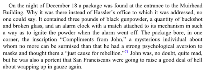 On Dec. 18 someone had sent what appeared to be an improvised explosive device to San Francisco's public health official signed, 'Compliments from John.' (!!!) The story via historian Alfred W. Crosby: