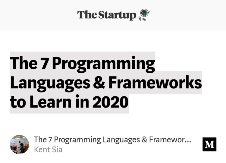 codrgrrl's tweet image. “The 7 Programming Languages &amp;amp; Frameworks to Learn in 2020” by Kent Sia
link.medium.com/gltIF7GNO5