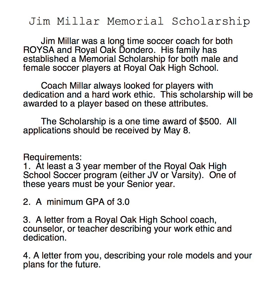 DarrinMillar1's tweet photo. The deadline for the ROHS Jim Millar Memorial Soccer Scholarship is May 8th. This is open to both Senior boys and girls soccer players at ROHS. Please share with the soccer players you know. 
@ROHSAthletics @royaloakschools @RoyalOak_FC 
@RO_GirlsSoccer @ROMensSoccer https://t.co/rTLqnE9eVv
