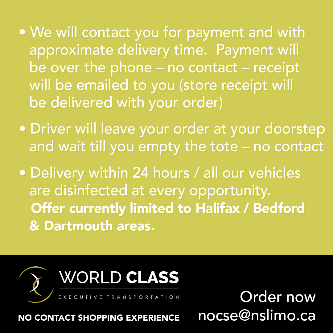 Since many of you are stuck at home these days, we thought we could at least bring you some groceries.  

You can place your order via nocse@nslimo.ca.

Payment will be made over the phone - no contact. 

$30.00 plus HST delivery.

See details below.