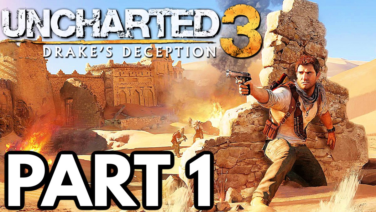 uncharted 3 walkthrough uncharted 3 walkthrough