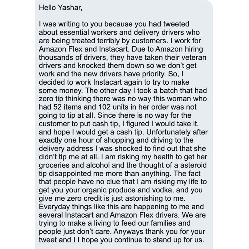 yashar's tweet photo. A follower of mine who works for @Instacart sent me this along with documentation

A woman had her pick up 52 items (spending $330) and didn’t give her a tip

I sent her a Venmo to make up for it and I hope everyone with means will give huge tips to make up for the cruel people https://t.co/ZcnpaI3R1Z