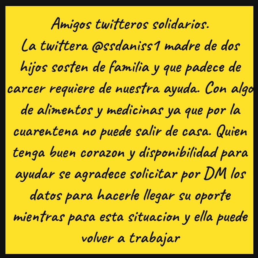 Venezuela S.O.S. amigos de Twitter  Se requiere ayuda para la buena amiga y madre @ssdaniss10  en Caracas quien padece cáncer y es sostén de hogar y necesita de alimentos y medicinas..Puedes darle una manito @medicinasVE @nelsonr76 @MAGALLANES2323 @tiendasevens @Gustavo37500401