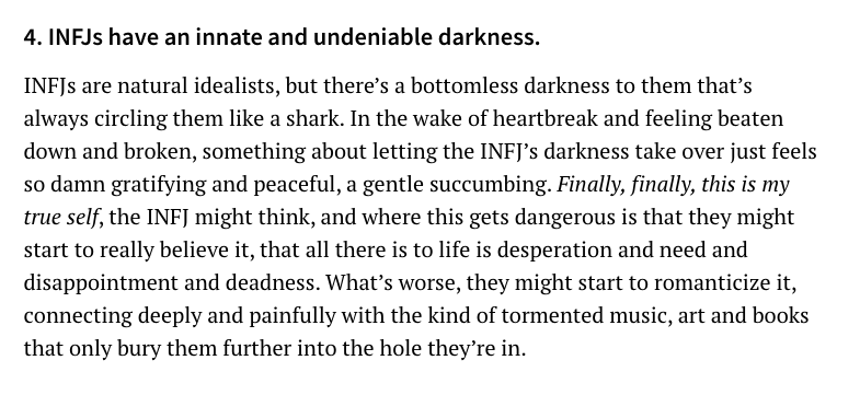 - INFJs have a darkness within them. One they often fight. This darkness is something I as an INFP see as in them as their unique humanity and humility. But this INFJ explains it beautifully here:
