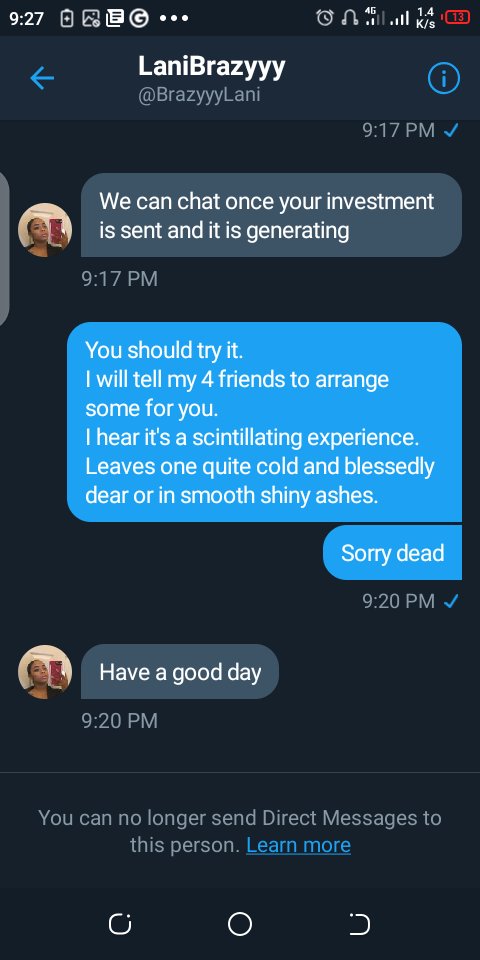 When you& #39;re bored and decide to catch up with a friend scammer.