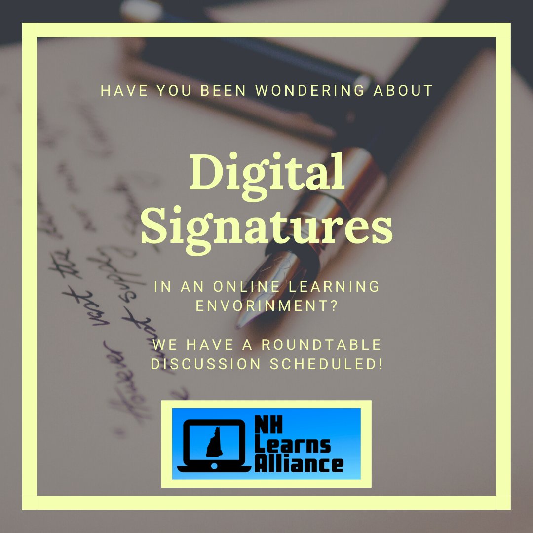 NHLearnAlliance's tweet photo. Wondering about digital signatures? The #NHLearnsAlliance has a RoundTable Discussion planned for Monday, 4/20/2020! We hope to see you online! Check our website for more details! https://t.co/vok0mPEuMI  #nheducators #NHSAA #NHASP #NHSTE #NHCTO #NHSLMA #NHASCD #VLACS https://t.co/bYv4tFwLHg