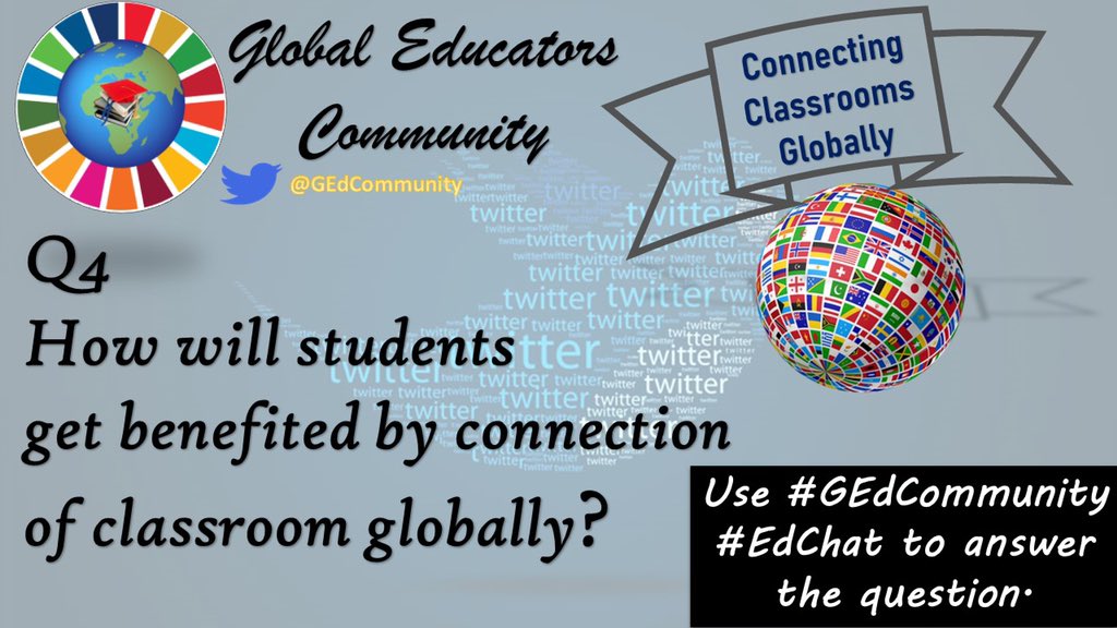 GEdCommunity's tweet photo. Q4. How will students get benefited by connection of classroom globally?
#EdChat #GEdCommunity
@taleofmankind @GEdCommunity @EdChatEU  @Francis_Joseph https://t.co/rQK1UO7rpU
