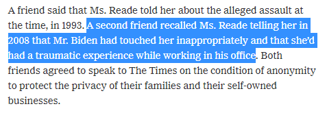 Predictably, Tara Reade's allegation is still being treated unlike any other in the last four years. The NYT actually adds to the corroboration of Reade's story, yet frames their report around denials by people she never told about the incident. https://www.nytimes.com/2020/04/12/us/politics/joe-biden-tara-reade-sexual-assault-complaint.html