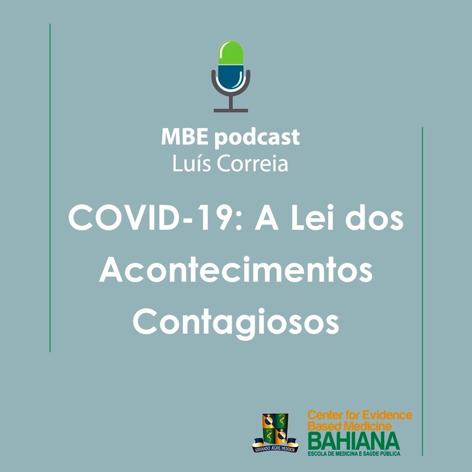 CebmBahiana's tweet photo. The new Podcast made by Prof. Luis Correia: COVID-19: the Law of Contagious Events. 
Main points: the principles of thought to be applied when the population becomes the patient - independent versus systemic phenomena; empirical versus mathematical evidence... https://t.co/A3fLHJbQzB
