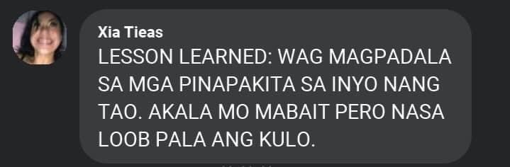 LEASON LEARNED: WAG MAGPAPADALA SA MGA PINAPAKITA SA INYO NG TAO. AKALA MO MABAIT PERO NASA LOOB PALA ANG KULO.