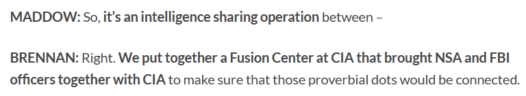 4) Brennan then explained how that collected "information" was shared via a "Fusion Center" at the CIA that also involved the FBI and and NSA:
