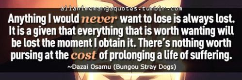 As Dazai grew up and watched Mori disappoint him again and again, gradually realizing he’ll *never* be completely true, *never* be the man Dazai needs him to be, it must’ve hardened something inside him. It’s why this quote from him is so painfully honest: