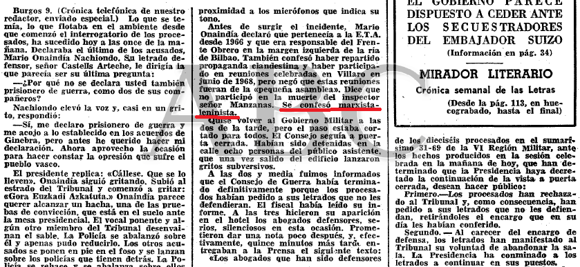 El último en declarar es Mario Onaindia, que fue cuando se interrumpe el interrogatorio, con los presos entonando el "Eusko Gudariak".Aquí la declaraión de Onaindia (ABC 10-XII-1970).