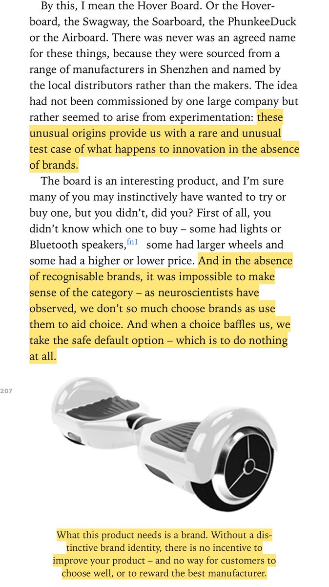 “What happens to innovation in the absence of brands. ... First of all in the absence of recognizable brands, it was impossible to make sense of the category ... we don’t so much choose brands as use them to aid choice. And when a choice baffles us, we do nothing at all.”