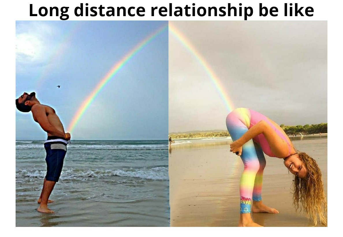 Long distance or lockdown relationships.