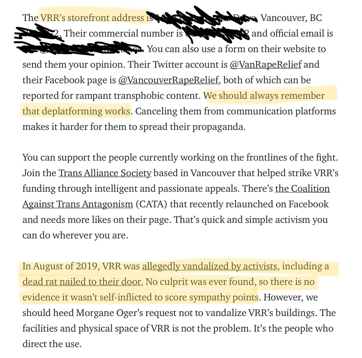 “The VRR’s storefront address is [redacted], Vancouver, BC….”“In August of 2019, VRR was… vandalized…, including a dead rat nailed to their door. … there is no evidence it wasn’t self-inflicted to score sympathy points.”“[A]lways remember that deplatforming works.”