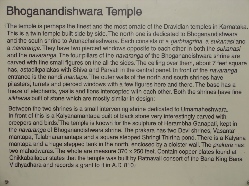 Originally, Bana Queen Ratnavali is believed to have constructed the temple at first, and then, added and extended layers by layers during the Ganga dynasty, Cholas, Hoysalas, Pallavas, Vijayanagara kings consecutively. It was the Banas who created the original temple, then it