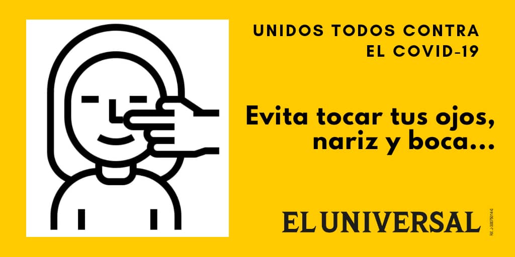 ElUniversal's tweet photo. El Universal dice #YoMeQuedoEnCasa. ¿Cómo evitar el riesgo del #covid19 ? Solo debemos seguir las siguientes medidas básicas: 
1. Evita tocar tus ojos, nariz y boca. 
2. Lava tus manos con frecuencia durante 20 seg. 
3. Al toser o estornudar, ¡cúbrete! https://t.co/sGlEmM8d2t