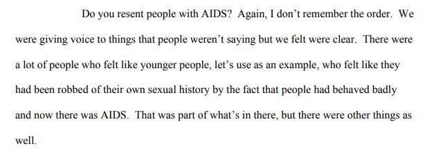 The first question Gran Fury's work asks is, Do you resent people with AIDS?This question is for younger people in the LGBTQ community who, as Avram Finkelstein says in his ACT UP Oral History interview, may feel older gay people, having acted recklessly, ruined sex for them.