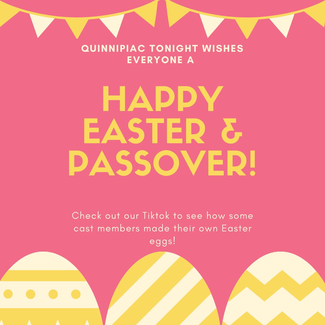 Happy Easter and Passover from Quinnipiac Tonight! We hope everyone have a wonderful day to those celebrating and observing. Take a look at our TikTok to see homemade easter eggs made by our very own cast🥰🤍🥚