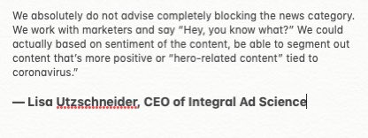 Curious who I was talking to? It doesn’t matter. All the major ad tech players involved in the news blacklisting scandal are moving in lockstep to sell more deluded brand safety tech that simultaneously does NOT solve the news crisis. They all sound like this: 