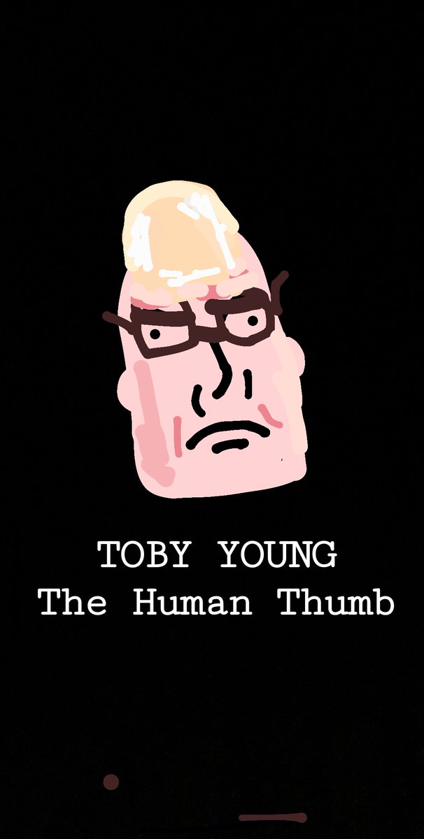 Several distinct themes emerged as the entries rolled in. The 1st was of Toby Young as Human Thumb, from  @lone_free  @martinphelps  @james_bb &  @quantick, tho no clue as to up whose arse it's stuck