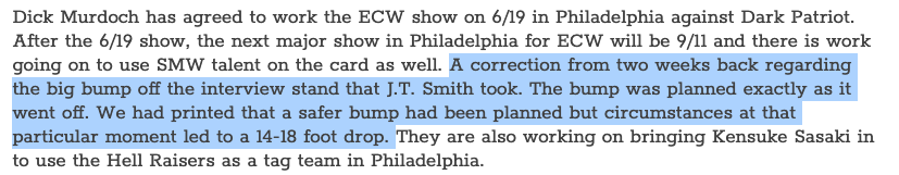 The Wrestling Observer prints a report of the JT Smith / Dark Patriot bumps, then issues a correction 2 weeks later. Honestly, the suddenness of the JT fall despite the way you'd expect a wrestler from that era to milk it, makes me think the original write-up could be correct
