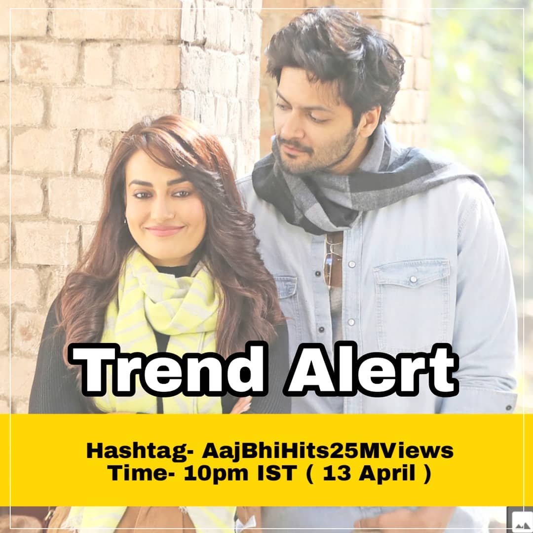 TREND ALERT!
Tagline: #AajBhiHits25MViews
Date & Time : 10PM IST ( 13th April )
|| @surbhijyoti @alifazal9 @vishalmishraofficial @vyrloriginals ||
•
•
•
[ #SurbhiJyoti #AliFazal #SJ #SJians  #Fangirlingsince2012 #QueenOfItv  #AajBhi #Loveherthemost #Alifazal #VishalMishra ]