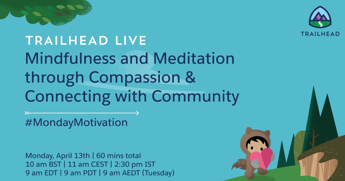 Join us today on #TrailheadLIVE for:
💗Mindfulness and Meditation through Compassion (30 mins)
💗Connecting with Community (30 mins)
All on trailhead.salesforce.com/live #MondayMotivation
