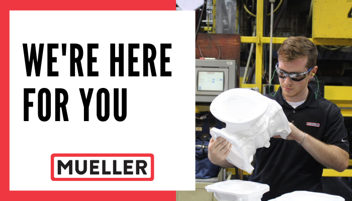Since 1857, we’ve been there for you. Today, we’re still here for you, ensuring our customers have the vital infrastructure and emergency repair products they need to continue delivering safe drinking water and natural gas resources to communities.