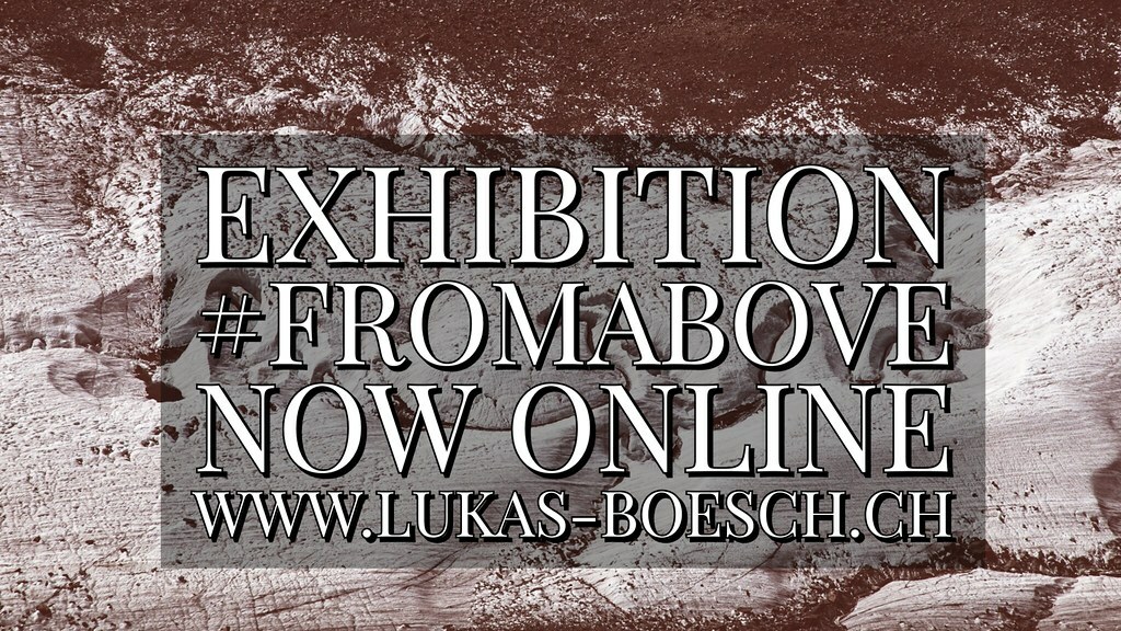 lukasboesch's tweet photo. From Above: Exhibition Ad https://t.co/fixrIzqKrn